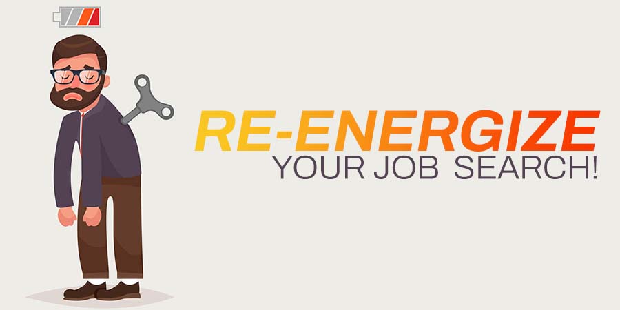 Re-Energize Your Job Search